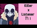 |Killer! Sans x Listener| pet