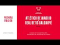 🚨DIRECTO🚨Club Atlético de Madrid - Real Betis Balompié  | 🔴 RFEF