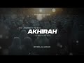 THE JOURNEY TO THE AKHIRAH | THE HEREAFTER