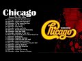 Chicago Best Songs - Chicago Greatest Hits Full Album