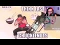 Think fast chucklenuts
