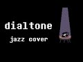 Dialtone (Jazz Cover) - Deltarune