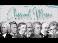 Classical Music Masters | The Playlist You Were Looking For | Mozart Bach Beethoven Satie Vivaldi