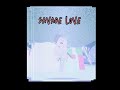 Savage love 💕 | Fxrefly •