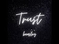 TRUST - (BRENT FAIYAZ) REMIX - BEASLEY!