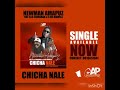 Newman Amapuz ft Ella ChinaMan & C-Bex Mawela(Chicha nale Audio)