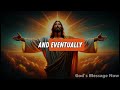 I am Your Loving Father | God Says | God Message Today | Gods Message Now | God Message | God Say
