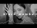 aespa - black mamba (𝒔𝒍𝒐𝒘𝒆𝒅 𝒏 𝒓𝒆𝒗𝒆𝒓𝒃)