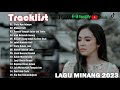 Lagu Minang Terbaru 2023 Full Album Terpopuler, Kintani, Cinto Apo Adonyo, Makan Hati