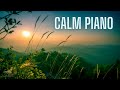 Relaxing Piano Music for Stress Relief and Relaxation, Calm Piano Music