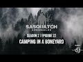 Sasquatch Chronicles ft. by Les Stroud | Season 2 | Episode 22 | Camping In A Boneyard
