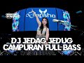 DJ JEDAG JEDUG CAMPURAN FULL BASS || JUNGLE DUTCH VIRAL TIKTOK 2024