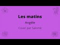 Les matins (Angèle) - Piano cover