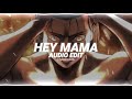 hey mama - david guetta ft. nicki minaj, bebe rexha & afrojack [edit audio]