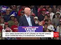 WATCH: Montana Gov. Gianforte Labels Harris And Walz As 'Weak And Failed' During Trump-Vance Rally