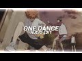 one dance - drake ft. wizkid [edit audio]