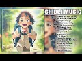 [Ghibli Music Collection 2023] 🌈 Best Ghibli Piano Collection 🍉 BGM for Work/Relax/Study