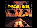 Rindu Jauh - Acid Marley_x_A.O.T_x _K.P_x_Lhoy