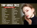 TOP 40 Songs of 2022 🌷🌷 Best English Songs Best Hit Music Playlist on Billboard 2022