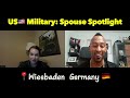 US Military Spouse Spotlight: E5 Family - PCS to Wiesbaden Germany