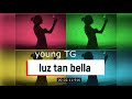 Young TG - luz tan bella (audio oficial