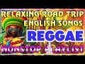 BEST REGGAE MIX 202️4-RELAXING REGGAE SONGS MOST REQUESTED 🌽REGGAE MUSIC HITS 2024