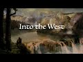 Into the West - The Middle-Earth Songbook - Gustavo Steiner, Karliene, Roxane Genot