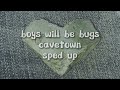 boys will be bugs by cavetown sped up