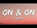On & On | Slowed and Reverb | Cartoon, Jéja ft. Daniel Levi |