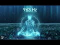 Powerful spiritual frequency 963 Hz - Love, wealth, miracles and blessings without limit