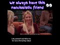 Funny videos! We always have a narcissistic friend.                  #funnyvideo #friends
