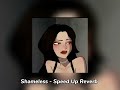 Shameless - Speed Up Reverb