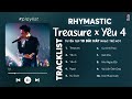 RHYMASTIC | Treasure, Yêu 4, Giá Như | Tuyển Tập Những Bài RAP 