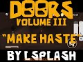 DOORS OST - MAKE HASTE by LSPLASH