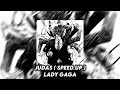 Judas ( Speed Up ) - Lady Gaga ( Kiruma Souichi )