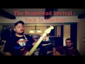 The BrainDead Revival- Back In The Day
