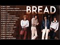 Best Songs of BREAD - BREAD Greatest Hits Full Album- Bread Light Rock Songs 70s 80s