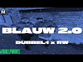 Dubbel1 x #M RW - Blauw 2.0 (Prod. Saint Cairo) (Mixed. Biggs B)