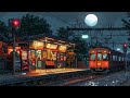 Late Night Chill 🔥Chill Rainy Night 🌃 Lo fi Beats To Sleep, Relax  [lofi hiphop mix]