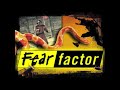Fear Factor - Full Theme Song