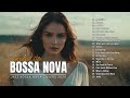 Best Bossa Nova Covers Ever 🧡 Beautiful Bossa Nova Relaxing Songs - Bossa Nova Songs Playlist