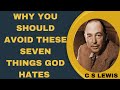 C.S LEWIS  ON LIVING A LIFE PLEASING TO GOD