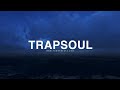 2 HOURS TRAPSOUL BEATS MIX | for Relax and Study 2023