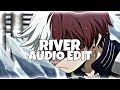Bishop Briggs_ River - [edit audio]