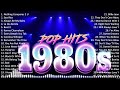 Best Songs Of 80's 🌻 80's Hits Songs 🌻 Best Oldies But Goodies