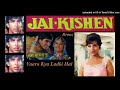 Yaaro Kya Ladki Hai - Jai Kishen