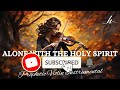 Prophetic Violin Instrumental Worship/ALONE WITH THE HOLY SPIRIT/Background Prayer Music