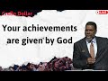 Your achievements are given by God - Sermon Creflo Dollar