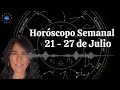 Horóscopo Semanal: 21- 27 de Julio