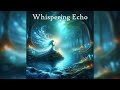 Whispering Echo